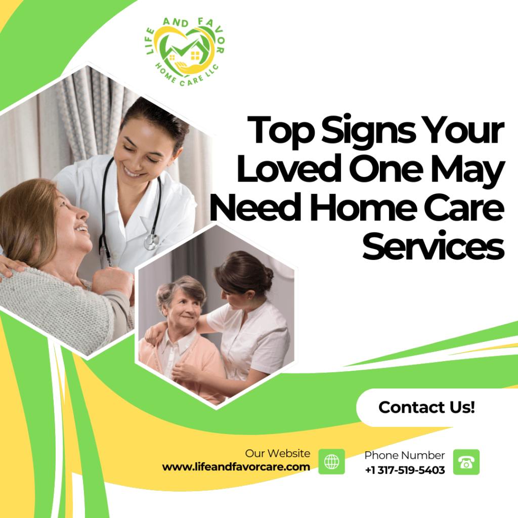 Top Signs Your Loved One May Need Home Care Services